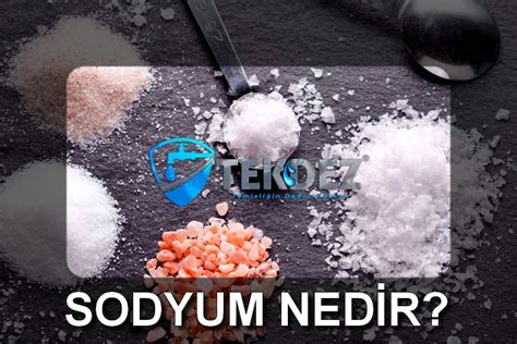 sodyum nedir